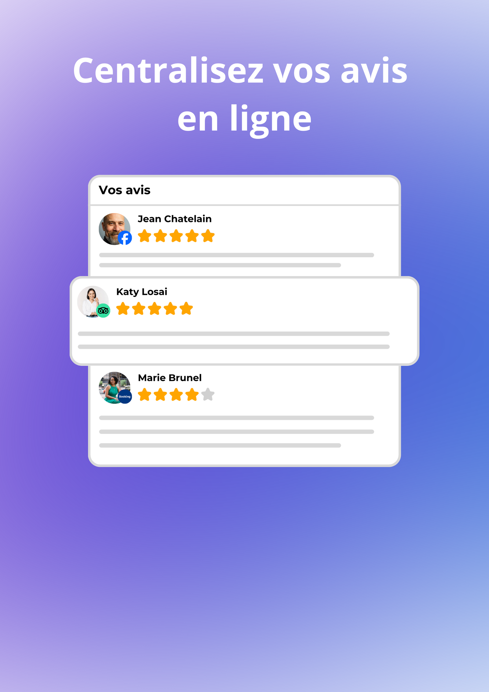 Qu'ils proviennent de Google, Booking, Facebook, ou tout autre plateformes. Une interface intuitive pour consulter, trier et gérer vos avis en un seul endroit.